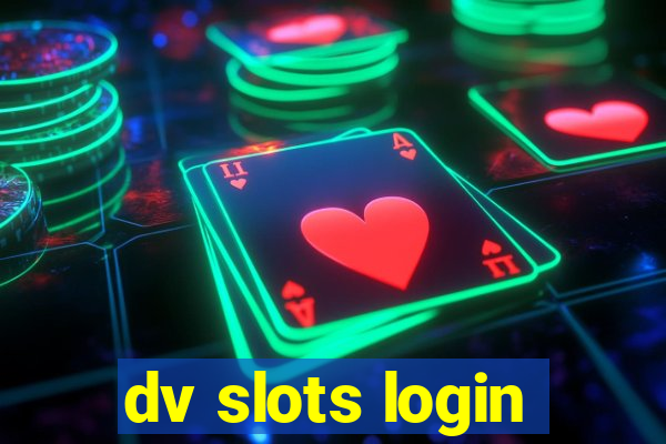 dv slots login